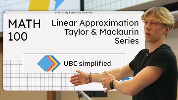 Linear Approximations, Taylor, and Maclaurin Series | UBC MATH 100