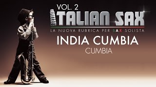 Video thumbnail of "INDIA CUMBIA - cumbia per sax - ITALIAN SAX Vol. 2 - Basi musicali e partiture - ballo liscio 2015"