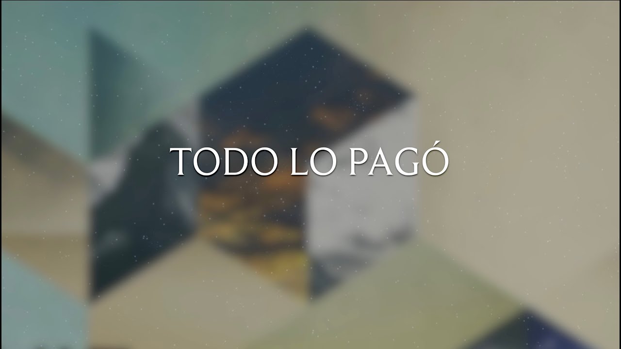 Todo Lo Pagó | Lyric Video Oficial