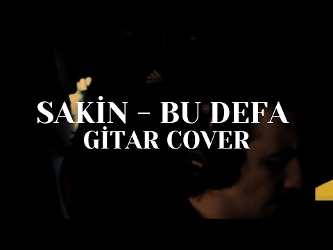 Sakin - Bu Defa (Gitar Cover)