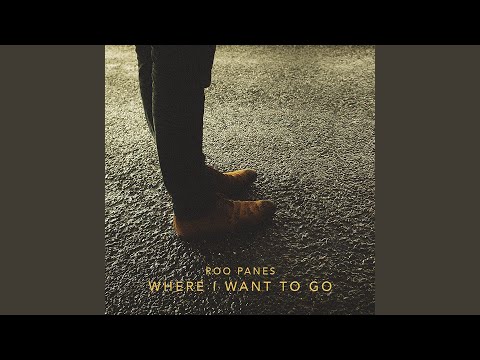 Where I Want To Go - Single Version - Roo Panes