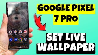 Google Pixel 7 Pro Set Live Wallpaper screenshot 4