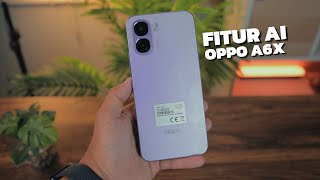 Tips \u0026 Trik OPPO A6x: Aktifkan Semua Fitur AI Tersembunyi!