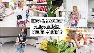 İKEA ve MARKET ALIŞVERİŞİ NELER ALDIMAİLEMİZİN YENİ ÜYESİ