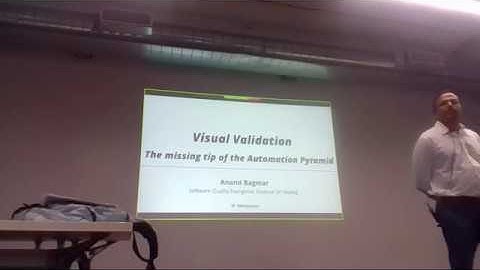 Visual Validation - The Missing Tip of the Automation Pyramid - vodQA, ThoughtWorks, Pune
