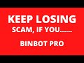 Binbot Pro Scam Review : Latest RESULTS & PROBLEM!