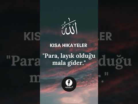 Kısa Dini Hikayeler - Para, layık olduğu mala gider #ibretlikhikayeler #kısahikayeler #hikaye