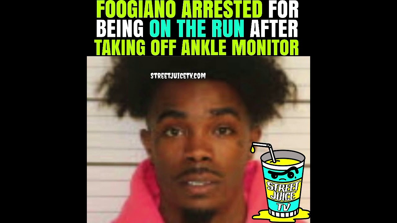 Foogiano arrested for being on the run after taking off ankle monitor