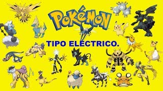 POKÉMON: TIPO ELÉCTRICO| DESCRIPCIÓN, ENTRENADORES, DEBILIDADES Y CURIOSIDADES.