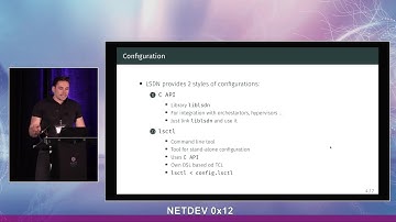 Netdev 0x12 - LSDN: Manage complex (virtual) networks in cloud env with Linux kernel facilities