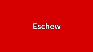 Eschew Meaning