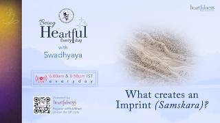 BHED Day 44 | 17 Aug 2026 6:00 AM | What Creates An Imprint (Samskara) #whispers  #meditation