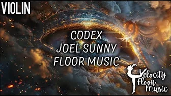 Codex - Joel Sunny - Violin Floor Music Codex - Joel Sunny - Violin Floor Music