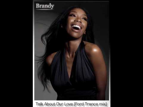 Brandy - Talk About Our Love (Ford Trance Edit)