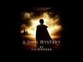 A Dark Mystery by S D Sheridan