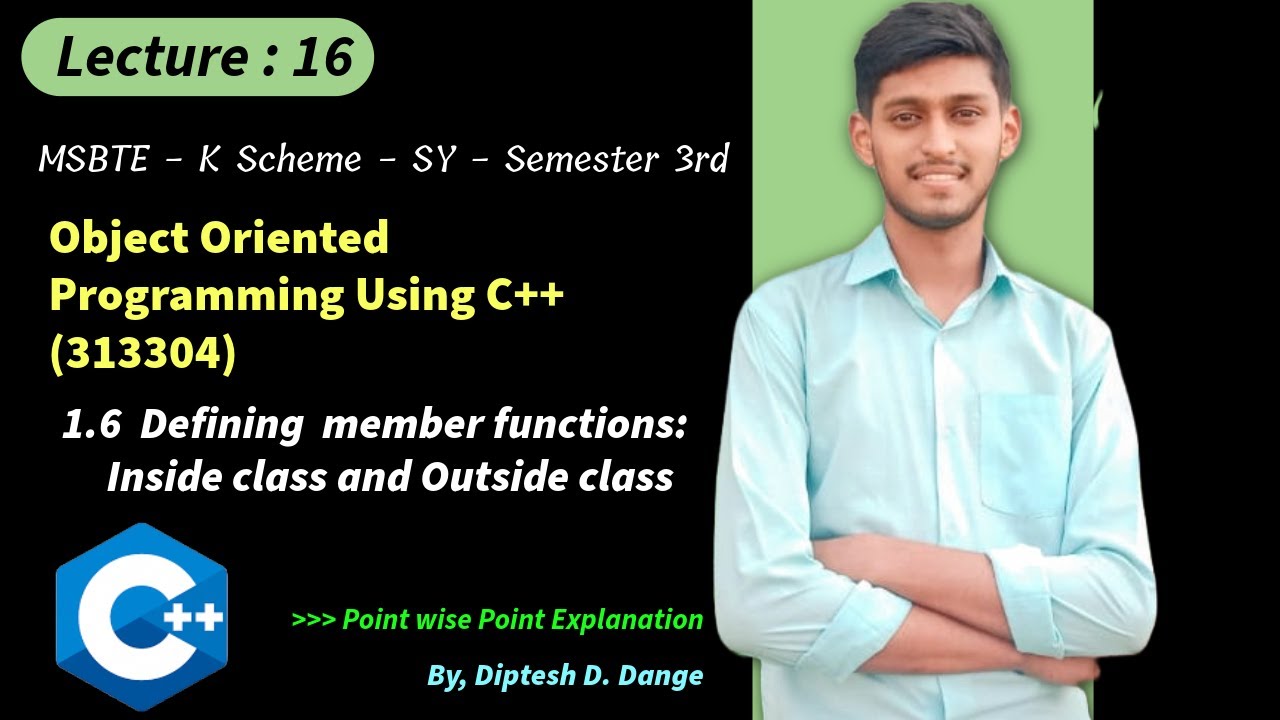 1.6 Defining Member Functions : inside and outside class MSBTE 313304 ...