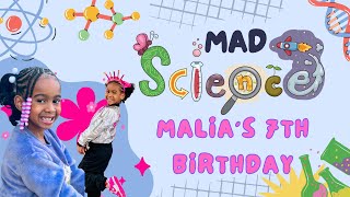 Malia's 7th Birthday at Mad Science!