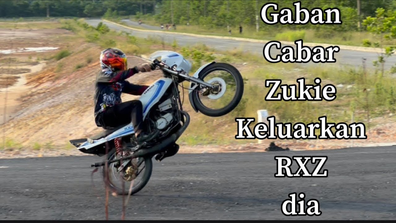 Aku cabar zukie, keluarkan RXZ,dan caba pak duan baring, gaban nak bunnyhop pakduan 