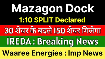 MAZAGON DOCK share latest news 🚨1:10 SPLIT DECLARED🚨 IREDA share latest news • WAAREE ENERGIES share