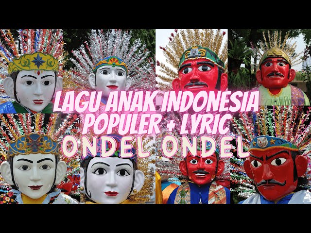 LAGU ONDEL ONDEL -- LAGU ANAK INDONESIA POPULER class=