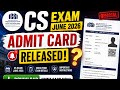 CS Exam June 2026 Admit card 