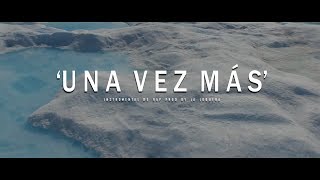 UNA VEZ MÁS - INSTRUMENTAL DE RAP (PROD BY LA LOQUERA 2017) chords