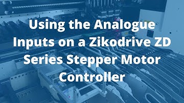 Using the Analogue Inputs on a Zikodrive ZD Series Stepper Motor Controller