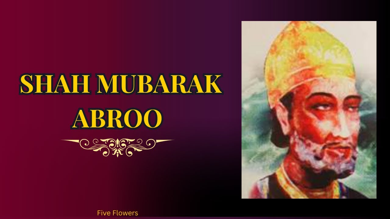 Poet Series: Part 12 | Shah Mubarak Abroo | Pioneer of Urdu Poetry ...