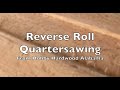 The BEST Technique - How to Reverse Roll Quarter Saw (RRQS) with Hobby Hardwood Alabama