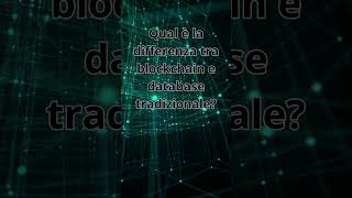 Blockchain vs Database: Differenze Chiave