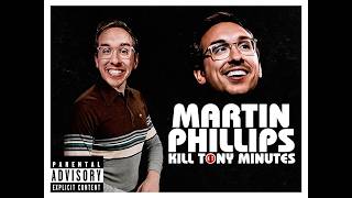 Martin Phillips | Kill Tony Minutes! (Part Six)