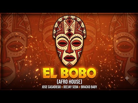Bracko Baby - EL BOBO (Afro House) Ft. @DjJoseCasadiego y @DeejaySeba #afrohouse