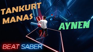 Tankurt Manas - Aynen (Beat Saber / Mixed Reality)