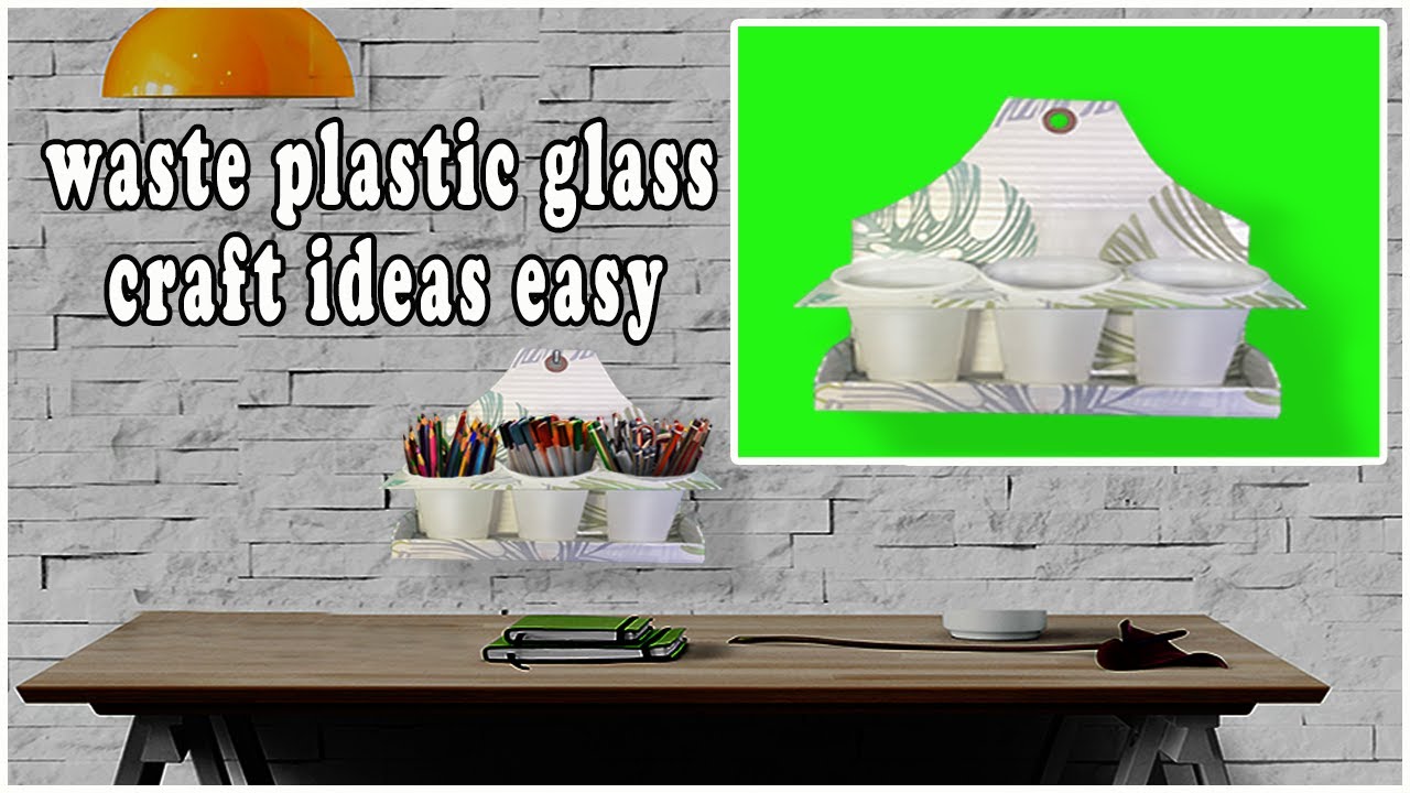 waste plastic glass craft ideas easy / craft using plastic disposable