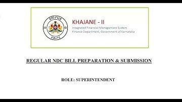 How to Verify NDC Bill in K2  (In Superintendent level Khajane-2)
