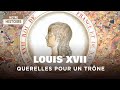 Louis XVII, querelles pour un trône - Enquête - Documentaire Histoire
