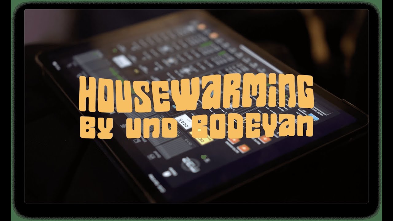 Housewarming hosted by Und Bodevan