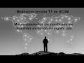 MEDITACIÓN LECCIÓN 11 de Un Curso de Milagros