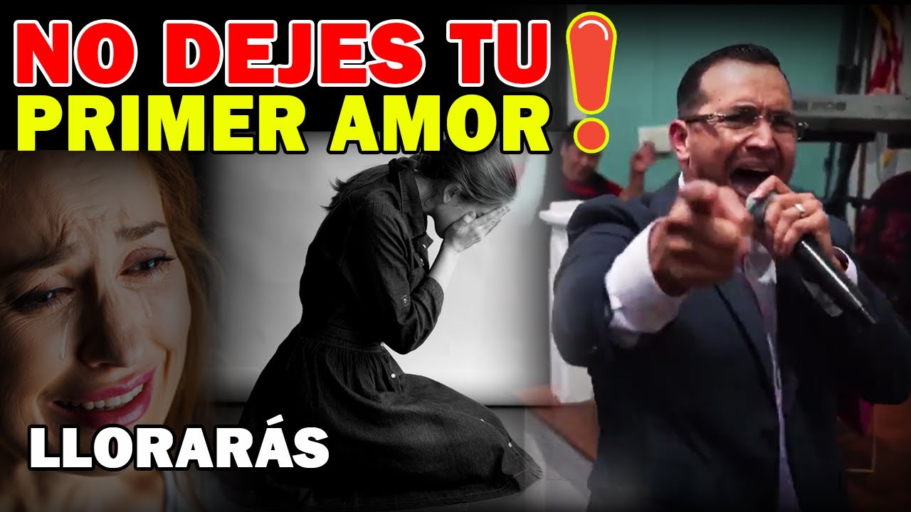 🔴Pastor David Gutierrez - NO DEJES TU PRIMER AMOR - LLORARÁS AMARGAMENTE