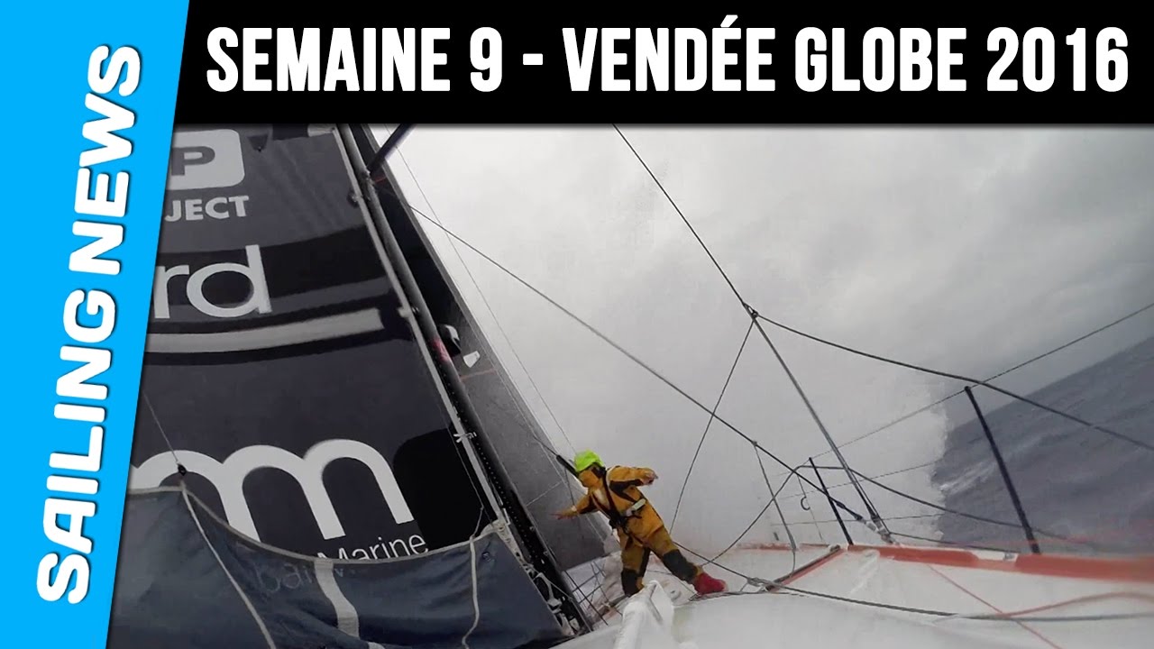 9ème semaine de course - Vendée Globe 2016