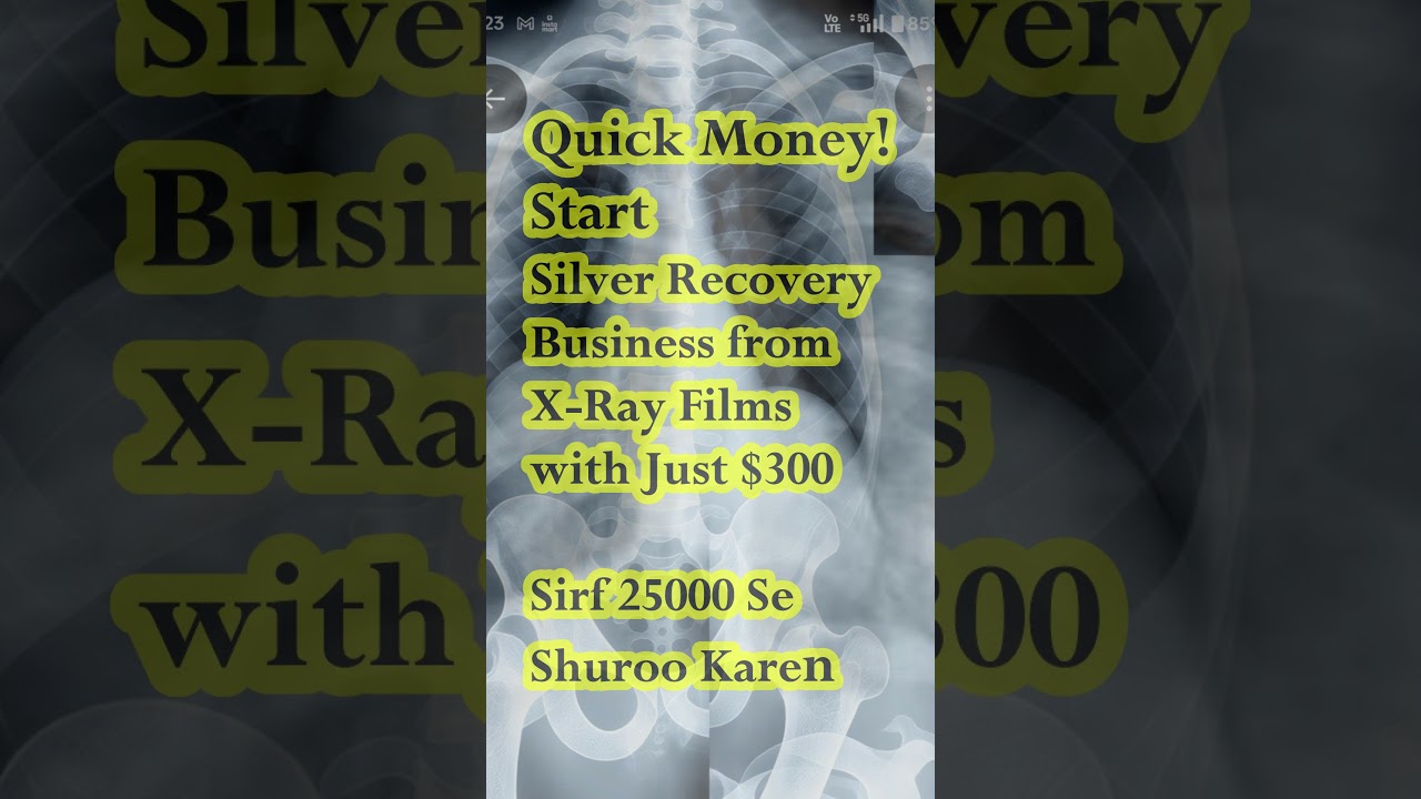 Shorts | Make Quick Money – Start Silver Recovery from X-Ray Films with $300 | We Train You |E-Waste