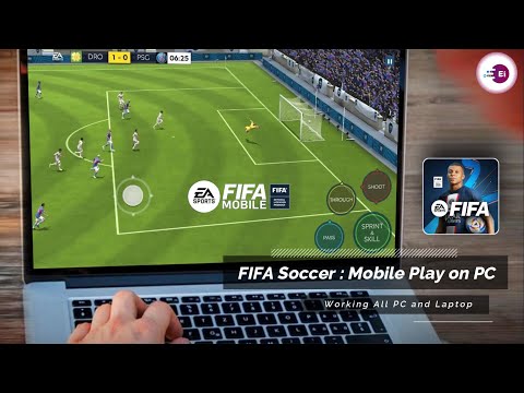 How to Download and Play FIFA Soccer Mobile (Football) on PC and