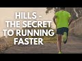 Running hills  the secret to running faster and longer