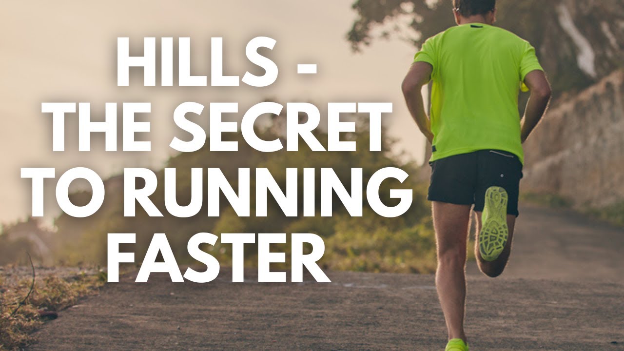 running-hills-the-secret-to-running-faster-and-longer-youtube