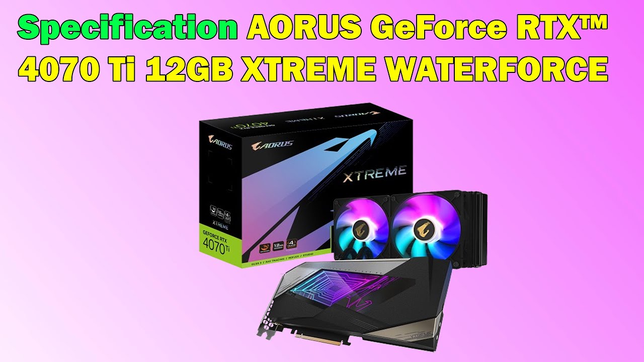 Gigabyte AORUS GeForce RTX 4070 Ti 12GB XTREME WATERFORCE | AIO Liquid Cooled GPU