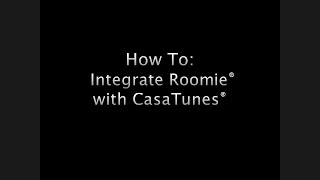 How to Integrate Roomie with CasaTunes