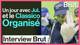 Un jour avec Jul et le Classico Organisé