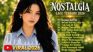 ALBUM NOSTALGIA PALING SEDIH 😠| TEMBANG KENANGAN VIRAL 2026 💔 | Kujaga Hati Ini ALBUM NOSTALGIA PALING SEDIH 😠| TEMBANG KENANGAN VIRAL 2026 💔 | Kujaga Hati Ini