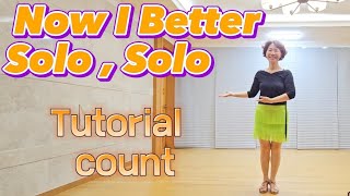 (Tutorial Count) Now I Better Solo, Solo linedance / High Beginner 초급 라인댄스 / 맘영 라인댄스