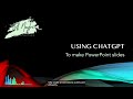 How To Use ChatGPT to help create PowerPoint Presentations